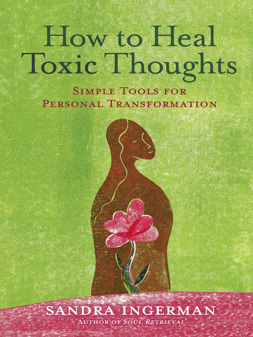 Title details for How to Heal Toxic Thoughts by Sandra Ingerman - Available